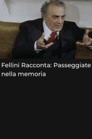 Fellini racconta: Passeggiate nella memoria 2000 on netflix