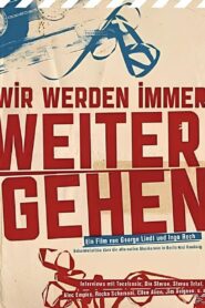 Wir Werden Immer Weitergehen 2012 on netflix