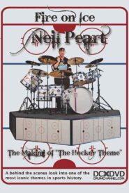 Neil Peart: Fire On Ice, The Making Of “The Hockey Theme” 2010 on netflix