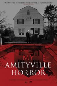 My Amityville Horror 2013 on netflix
