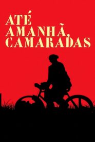 Until Tomorrow, Comrades 2013 on netflix