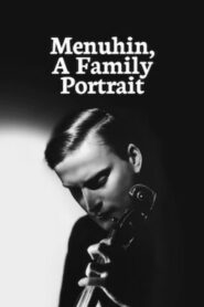Menuhin, A Family Portrait 1991 on netflix
