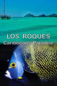 Los Roques, Caribbean’s Paradise 2013 on netflix