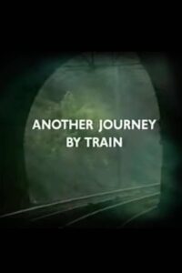 Another Journey By Train 1993 on netflix