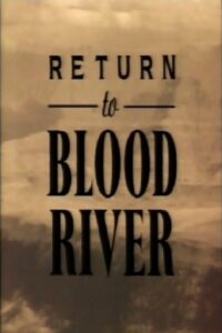 Return to Blood River 1994 on netflix