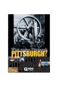 What Makes Pittsburgh Pittsburgh? 2006 on netflix