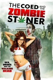 The Coed and the Zombie Stoner 2014 on netflix