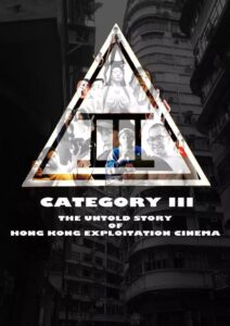 Category III: The Untold Story of Hong Kong Exploitation Cinema 2018 on netflix