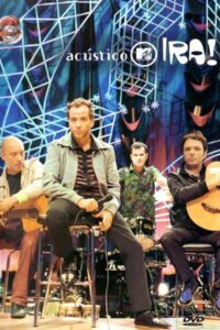 Acústico MTV: Ira! 2004 on netflix