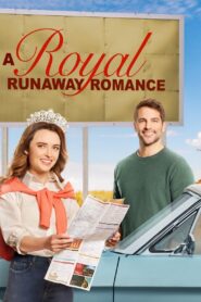 A Royal Runaway Romance 2022 on netflix