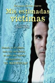 Mis estimadas víctimas 2005 on netflix