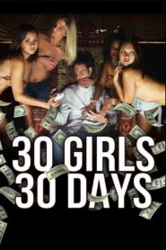30 Girls 30 Days 2012 on netflix