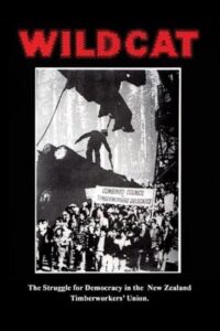 Wildcat: The Struggle for Democracy in the New Zealand Timberworkers’ Union 1981 on netflix
