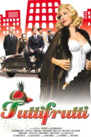 Tutti Frutti 2008 on netflix