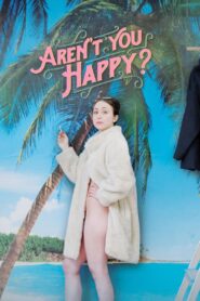 Aren’t You Happy? 2019 on netflix