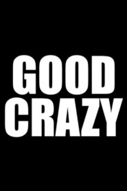 Good Crazy 2016 on netflix