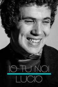 Io tu noi, Lucio 2020 on netflix