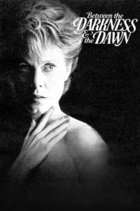 Between the Darkness and the Dawn 1985 on netflix