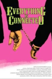 Everything Is Connected 2007 on netflix