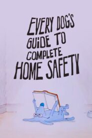 Every Dog’s Guide to Complete Home Safety 1987 on netflix