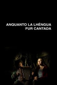 Anquanto La Lhéngua Fur Cantada 2012 on netflix