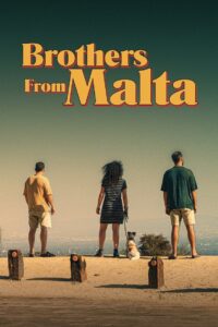 Brothers from Malta 2022 on netflix