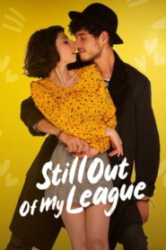 Still Out of My League 2021 on netflix