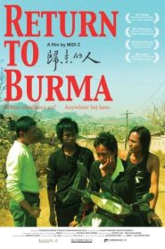 Return to Burma 2011 on netflix