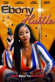 Ebony Hustle 2021 on netflix