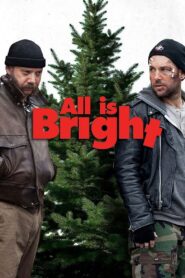 All Is Bright 2013 on netflix