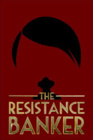The Resistance Banker 2018 on netflix