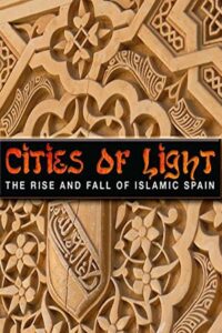 Cities of Light: The Rise and Fall of Islamic Spain 2007 on netflix