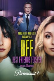 BFF – Best Friends Forever 2024 on netflix