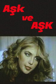 Aşk Ve Aşk 1993 on netflix
