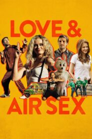 Love & Air Sex 2014 on netflix