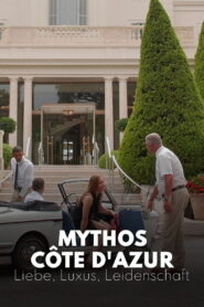 Mythos Côte d’Azur – Liebe, Luxus, Leidenschaft 2021 on netflix