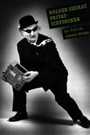Holger Czukay – Der Privatsinfoniker 1991 on netflix