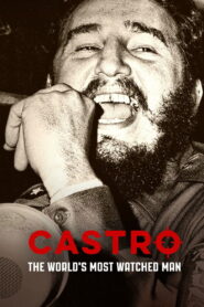 Castro: The World’s Most Watched Man 2015 on netflix