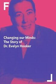 Changing Our Minds: The Story of Dr. Evelyn Hooker 1992 on netflix