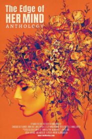 The Edge of Her Mind Anthology 2022 on netflix