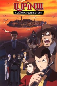 Lupin the Third: Alcatraz Connection 2001 on netflix