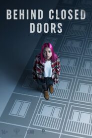 Behind Closed Doors 2022 on netflix