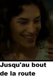 Jusqu’au bout de la route 2003 on netflix