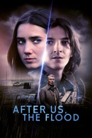 After Us, the Flood 2024 on netflix