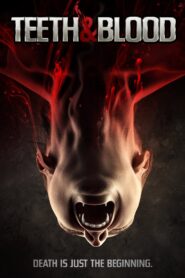 Teeth and Blood 2015 on netflix