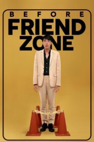 Before Friend Zone 2019 on netflix