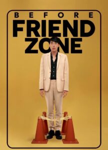 Before Friend Zone 2019 on netflix