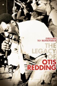 Dreams to Remember: The Legacy of Otis Redding 2007 on netflix