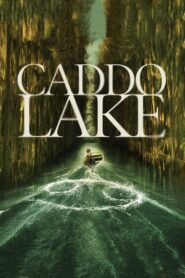 Caddo Lake 2024 on netflix