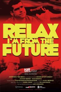 Relax, I’m From The Future 2013 on netflix